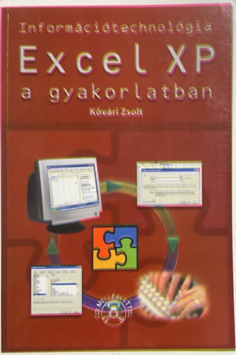 K�v�ri Zsolt - Inform�ci�technol�gia - Excel XP a gyakorlatban
