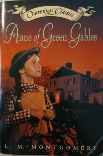 Lucy Maud Montgomery - Anne of Green Gables