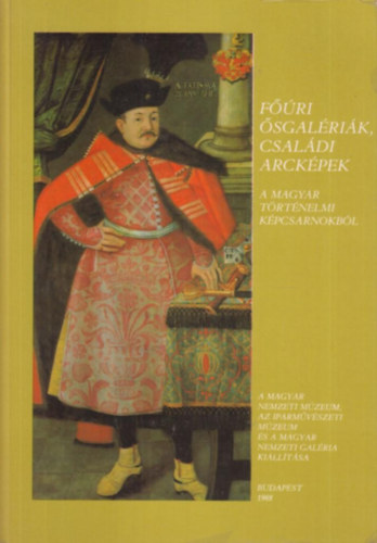 Fri sgalrik, csaldi arckpek - A Magyar Trtnelmi Kpcsarnokbl
