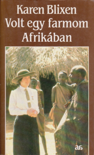 Volt egy farmom Afrikban