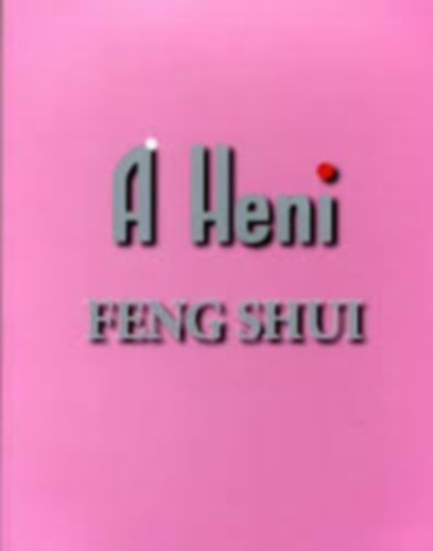 A Heni - Feng Shui