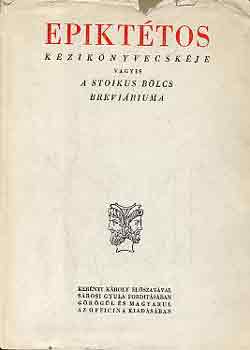 Epikttos kziknyvecskje vagyis a stoikus blcs breviriuma
