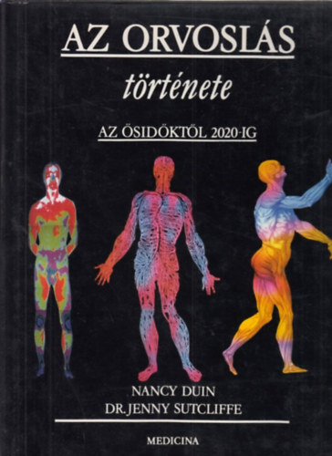 Az orvosl�s t�rt�nete - Az �sid�kt�l 2020-ig