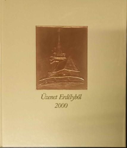 Gubcsi Lajos  ( szerk. ) - zenet Erdlybl 2000