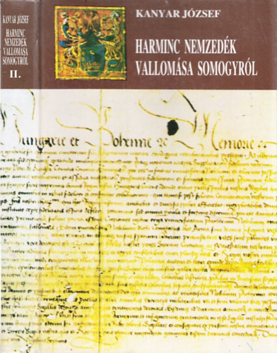 Harminc nemzed�k vallom�sa Somogyr�l II. 1944-1989. (2., b�v�tett kiad�s)