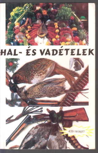 Barnafldi Gbor - Hal- s vadtelek - 439 recept!