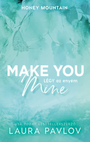 Make You Mine - L�gy az eny�m