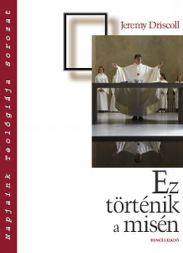 Jeremy Driscoll - Ez trtnik a misn