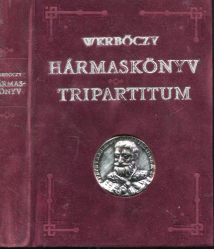 Werbczy Istvn - Hrmasknyv (Tripartium)