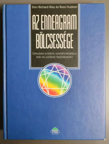 Az enneagram blcsessge - tmutat a kilenc szemlyisgtpus lelki s szellemi fejldshez