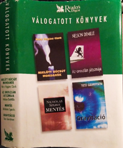 Readers Digest Vlogatott Knyvek: Mieltt Bcst mondank + Az oroszln jtszmja + Ments + Gravitci