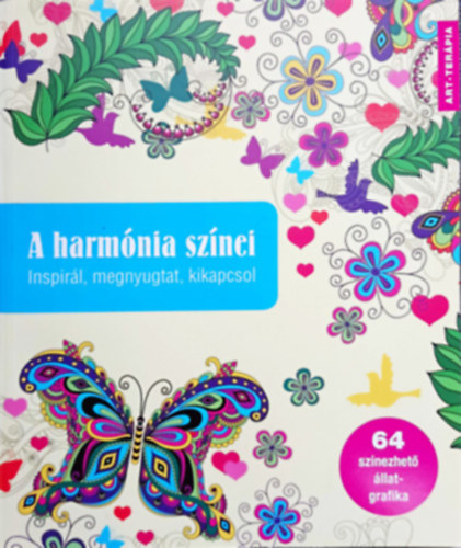 A harmnia sznei - Inspirl, megnyugtat, kikapcsol (64 sznezhet llatgrafika)
