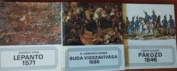 3db. ktet csatkrl: Lepanto 1571 +Buda visszavvsa 1686+ Pkozd 1848