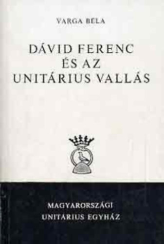 Dvid Ferenc s az unitrius valls