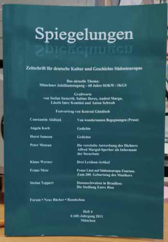 Spiegelungen: Zeitschrift fr deutsche Kultur und Geschichte Sdosteuropas - Das Aktuelle Thema: Mnchner Jubilaumstagung - 60 Jahre SOKW / 1KGS