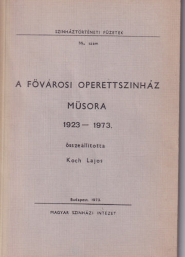 A f�v�rosi operettsz�nh�z m�sora 1923-1973.
