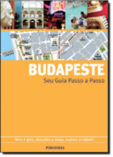 Budapeste. Guia Passo A Passo (Budapest tiknyv portugl nyelven)