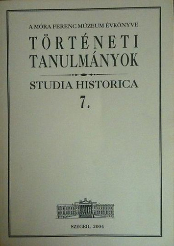 Trtneti tanulmnyok-Studia Historica 7.