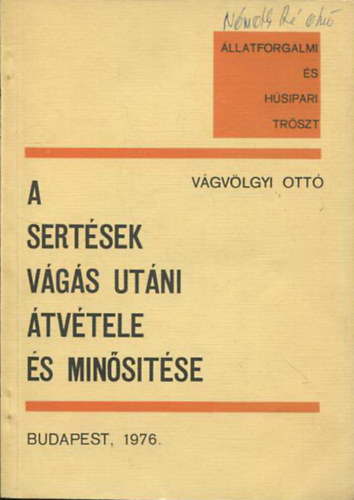 A sert�sek v�g�s ut�ni �tv�tele �s min�s�t�se