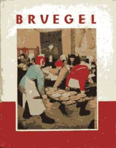 Bruegel (A mvszet kisknyvtra)
