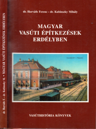Magyar vasti ptkezsek Erdlyben