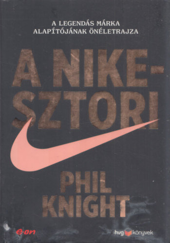 Phil Knight - A Nike-sztori - Kemnytbls