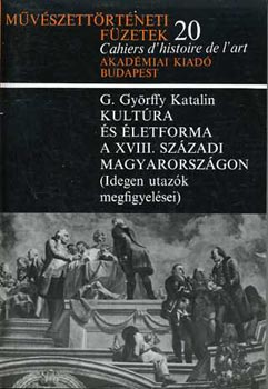 Kultra s letforma a XVIII. szzadi Magyarorszgon (idegen utazk..)