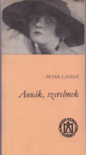 Ann�k, szerelmek