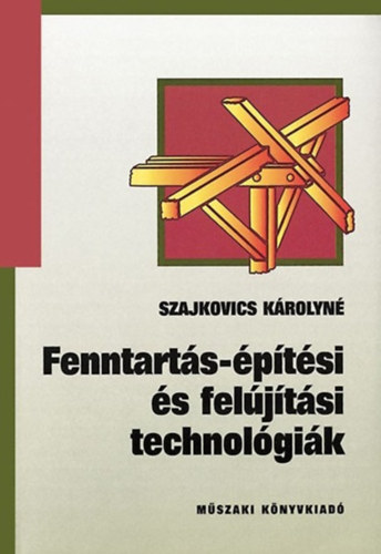 Szajkovics Krolyn - Fenntartsi-ptsi s feljtsi technolgik