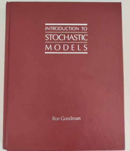 Roe Goodman - Introduction to Stochastic Models