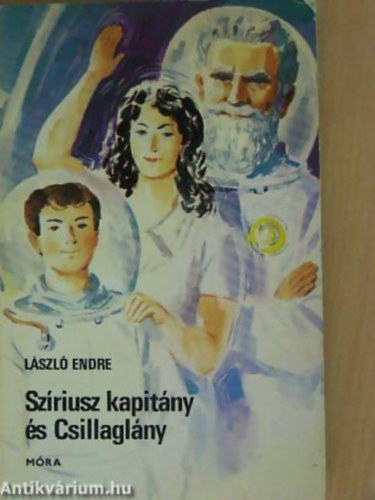 Szriusz kapitny s Csillaglny FANTASZTIKUS IFJSGI REGNY A SZERZ RDIJTK-SOROZATBL - Sorozatcm:Szriusz kapitny