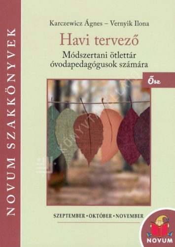 Havi tervez�- M�dszertani �tlett�r �vodapedag�gusok sz�m�ra - �sz