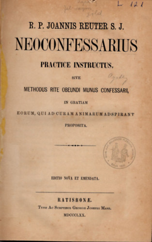 Neoconfessarius practice instructus sive methodus rite obeundi munus confessarii