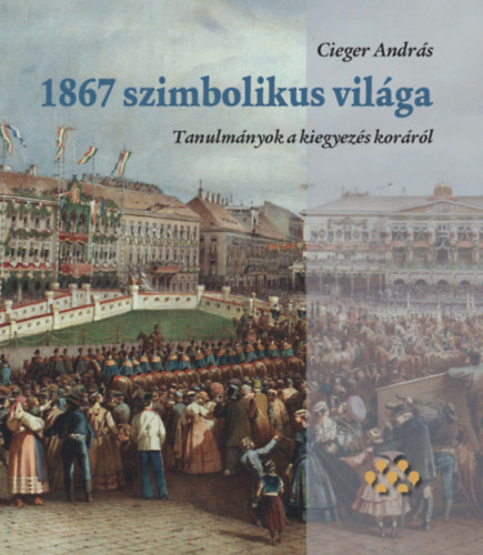 1867 szimbolikus vilga