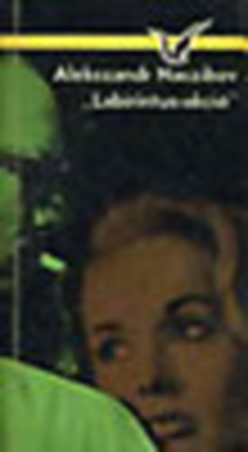 Alekszandr Naszibov - "Labirintus-akció"