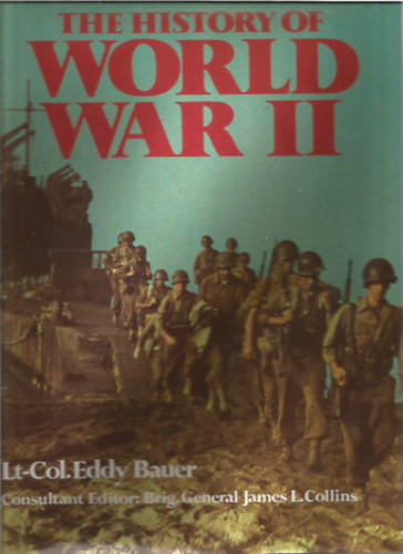 Eddy Bauer - The History of World War II.