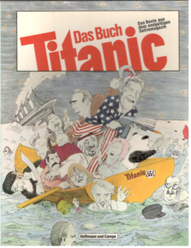 Lionel van der Meulen Peter Knorr - Das Buch Titanic - das beste aus dem endgltigen Satiremagazin