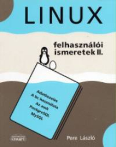 Linux felhasznli ismeretek II. ktet