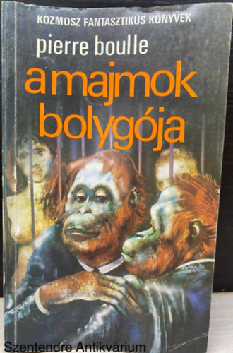 A majmok bolygja (Msodik kiads; Kozmosz Fantasztikus Knyvek; Sajt kppel) (Sci-fi; Utpisztikus)