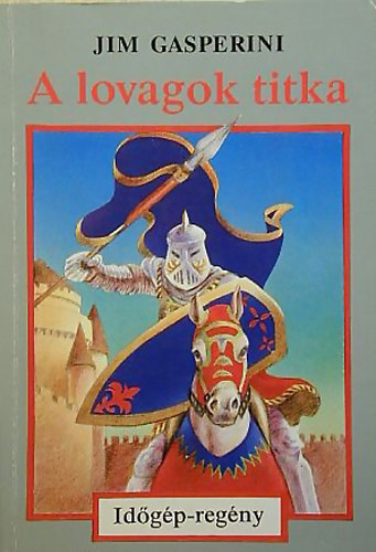 Jim Gasperini - A lovagok titka (Idgp-regny)