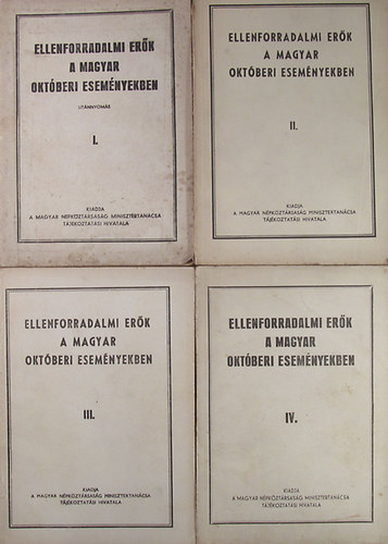 Ellenforradalmi erk a magyar oktberi esemnyekben I-IV.