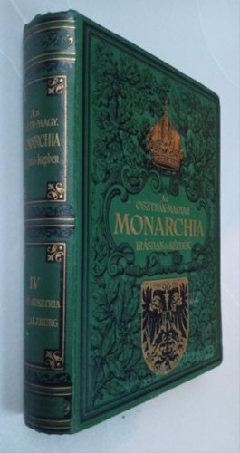 Az Osztr�k-Magyar Monarchia �r�sban �s k�pben IV. k�tet - Fels�-Ausztria �s Salzburg (nem reprint)