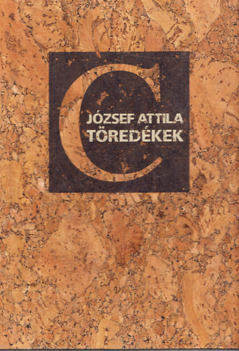 Jzsef Attila: Tredkek (1905-2005)