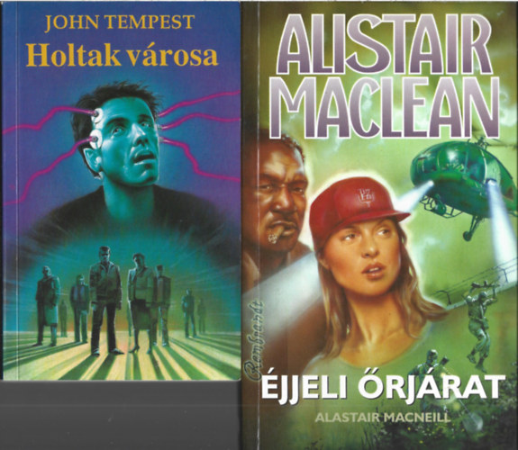 2 db könyv, John Tempest: Holtak városa, Alistair Maclean: Éjjeli őrjárat
