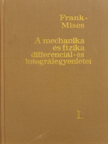 A mechanika s fizika differencil-s integrlegyenletei I.