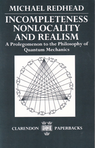 Incompleteness, Nonlocality and Realism: Prolegomenon to the Philosophy of Quantum Mechanics