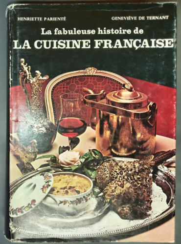 La fabuleuse histoire de la cuisine francaise