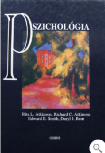 Rita L. Atkinson Richard C. Atkinson Edward E. Smith Daryl J. Bem - Pszicholgia (A pszicholgia tudomnya)