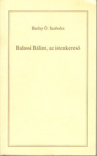 Balassi Blint, az istenkeres