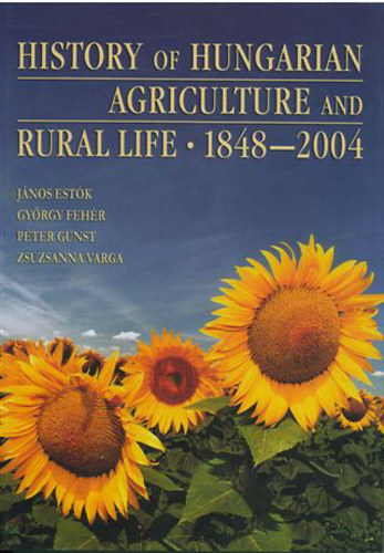 History of Hungarian Agriculture and Rural life 1848-2004